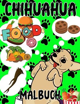 Chihuahua Malbuch: Malvorlagen für Kinder (4-12 Jahre) und Erwachsene: 38 originelle und einzigartige Chihuahua: Für Chihuahua-Liebhaber: Stressabbau für alle: Geschenk für jeden Anlass