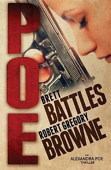 Poe (An Alexandra Poe Thriller) - Battles, Brett