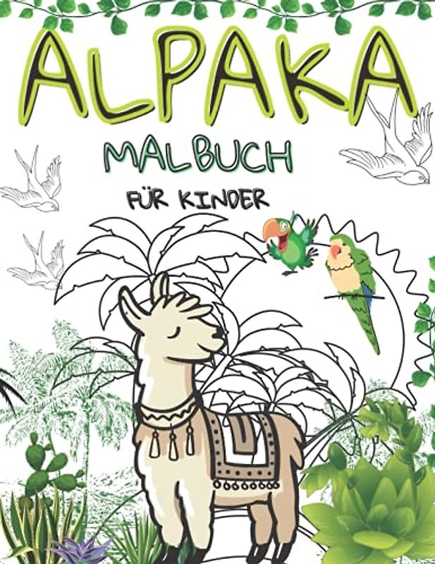 Alpaka Malbuch für Kinder: Eine Sammlung einzigartiger Alpakas Lamas für Kinder