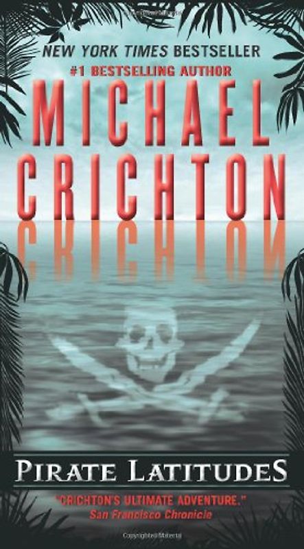 Pirate Latitudes - Michael Crichton
