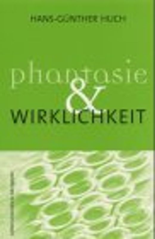 Phantasie und Wirklichkeit