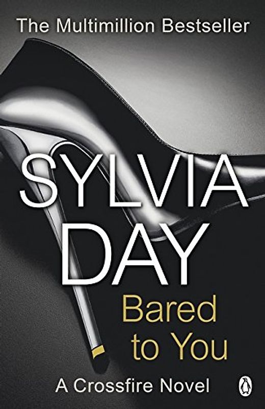 Bared to You: A Crossfire Novel - Sylvia Day