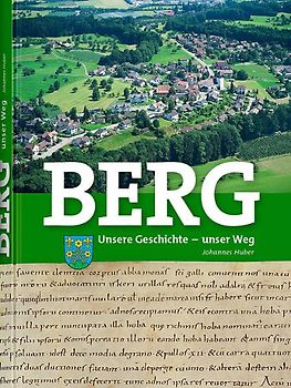 Berg. Unsere Geschichte – unser Weg