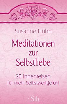 Meditationen zur Selbstliebe
