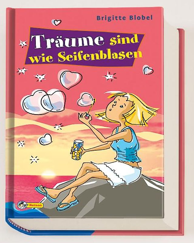Träume sind wie Seifenblasen. Nelson Mädchenromane