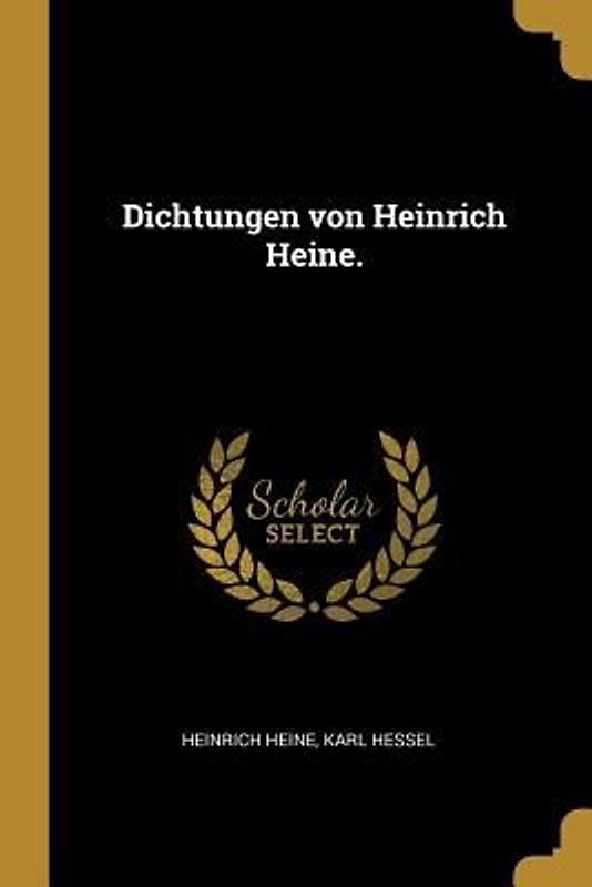 Dichtungen von Heinrich Heine.