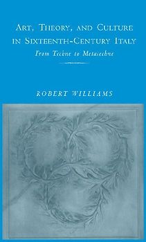 Art, Theory, and Culture in Sixteenth-Century Italy