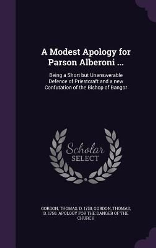 A Modest Apology for Parson Alberoni ...