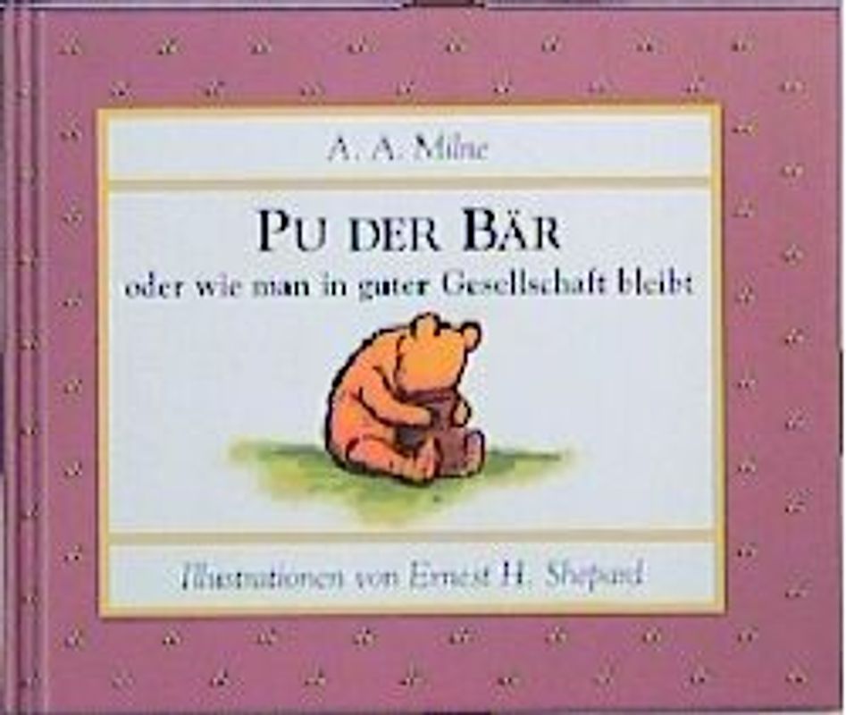 Pu der Bär oder wie man in guter Gesellschaft bleibt