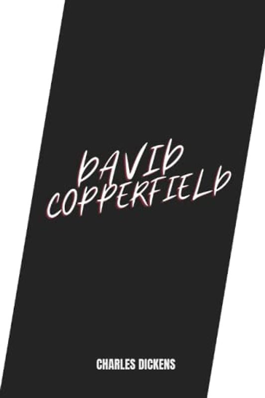 david copperfield by Charles Dickens