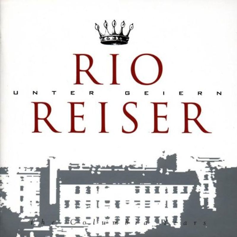 Rio Reiser - Unter Geiern - The Columbia Years