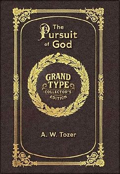 Large Print - The Pursuit of God - Grand Type Collector's Edition - Matte Hardcover with Dust Jacket