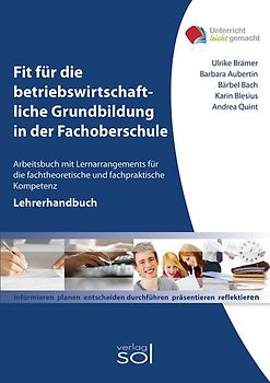 Lehrerhandbuch Fit für die betriebswirtschaftliche Grundbildung