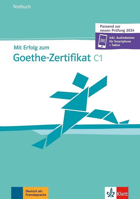Mit Erfolg zum Goethe-Zertifikat C1 (passend zur neuen Prüfung 2024) – Testbuch