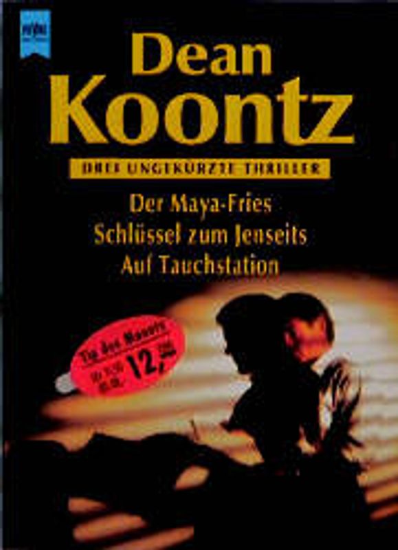 Der Maya-Fries /Schlüssel zum Jenseits /Auf Tauchstation. Drei ungekürzte Thriller