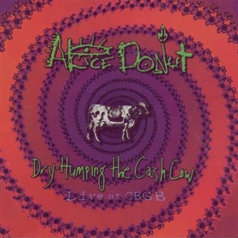 Alice Donut - Dry Humping the Cash Cow