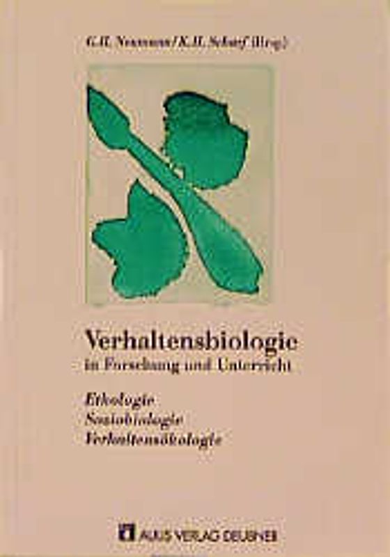 Verhaltensbiologie in Forschung und Unterricht