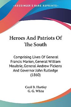 Heroes And Patriots Of The South