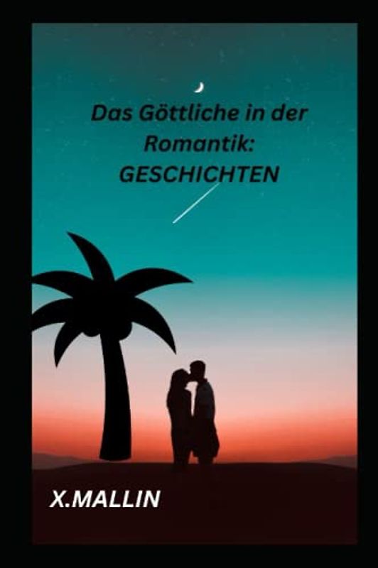 Das Göttliche in der Romantik: GESCHICHTEN