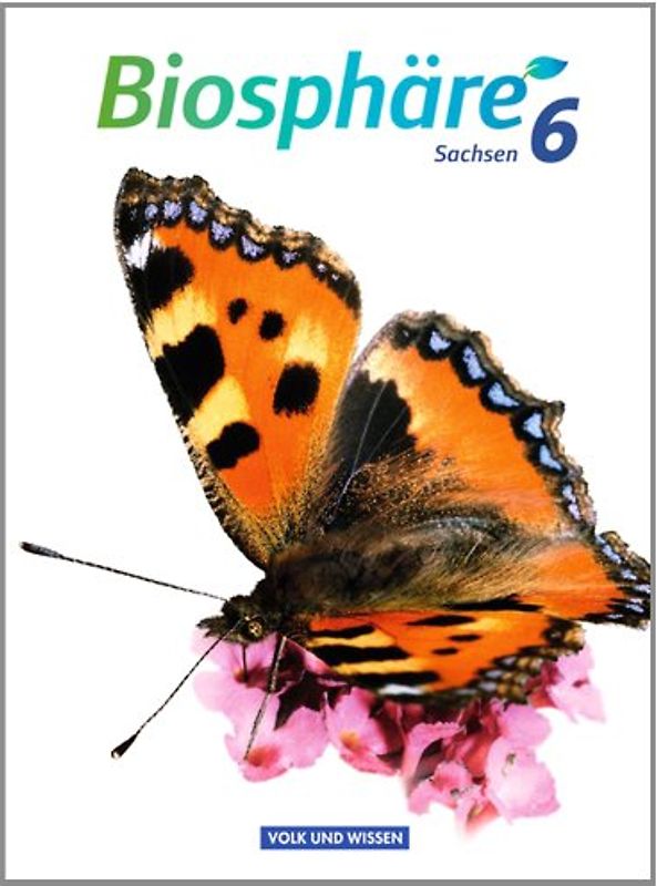 Biosphäre Sekundarstufe I - Gymnasium Sachsen - 6. Schuljahr