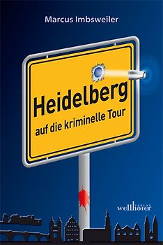 Heidelberg auf die kriminelle Tour