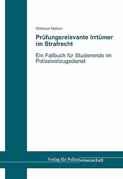 Prüfungsrelevante Irrtümer im Strafrecht