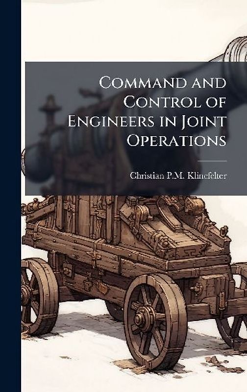 Command and Control of Engineers in Joint Operations