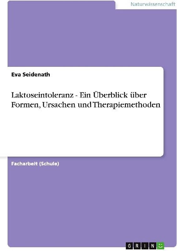 Laktoseintoleranz - Ein Überblick über Formen, Ursachen und Therapiemethoden