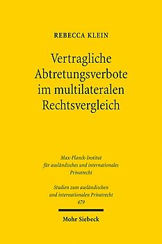 Vertragliche Abtretungsverbote im multilateralen Rechtsvergleich