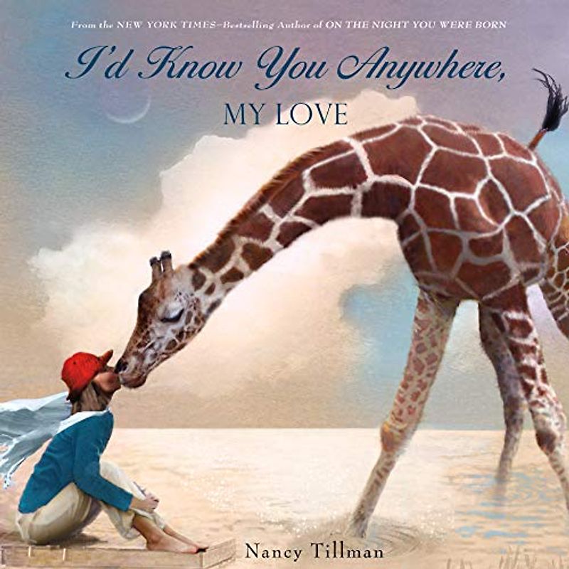 I'd Know You Anywhere, My Love: Nancy Tillman