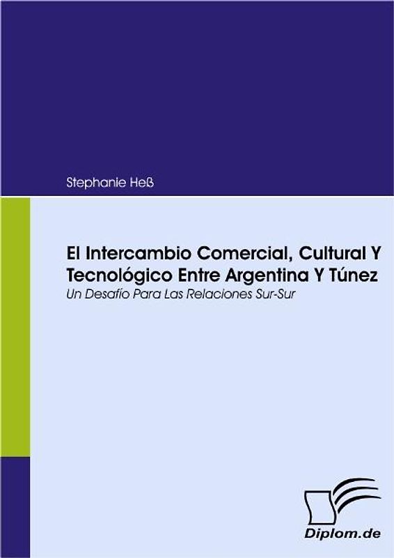 El Intercambio Comercial, Cultural Y Tecnológico Entre Argentina Y Túnez
