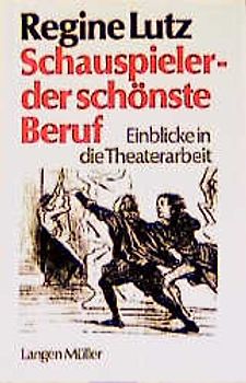 Schauspieler - der schönste Beruf