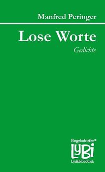 Lose Worte. Gedichte