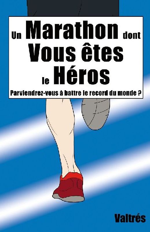 Un Marathon dont Vous êtes le Héros