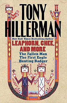 Tony Hillerman: Leaphorn, Chee, and More: The Fallen Man, The First Eagle, Hunting Badger