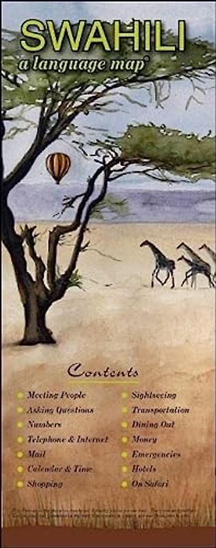 Swahili a Language Map: Quick Reference Phrase Guide for Beginning and Advanced Use. Words and Phrases in English, Swahili, and Phonetics for