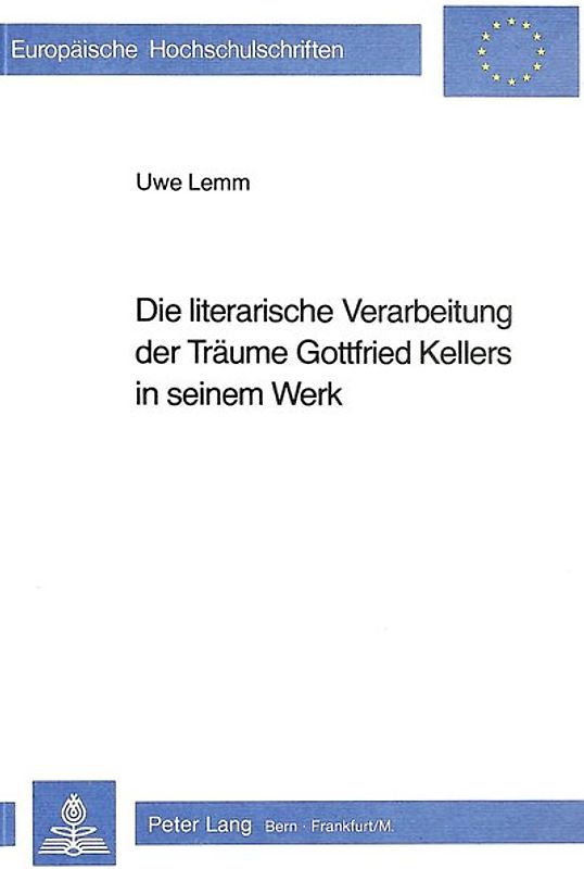 Die literarische Verarbeitung der Träume Gottfried Kellers in seinem Werk