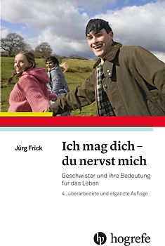 Ich mag dich – du nervst mich