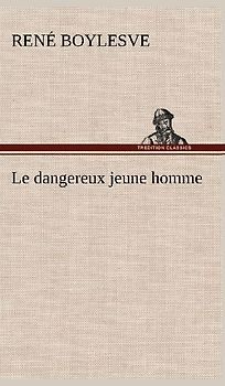 Le dangereux jeune homme