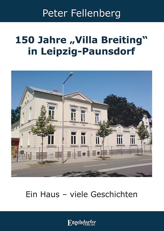 150 Jahre „Villa Breiting“ in Leipzig-Paunsdorf