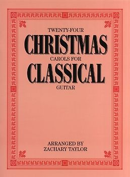 Twenty-Four Christmas Carols For Classical Guitar: Noten, Sammelband für Gitarre