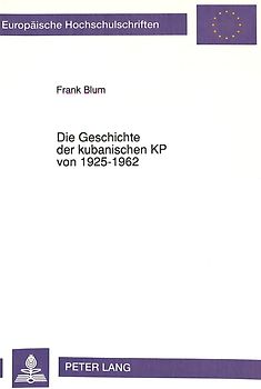 Die Geschichte der kubanischen KP von 1925-1962