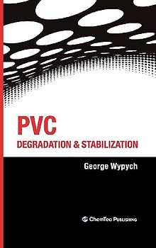 PVC Degradation and Stabilization