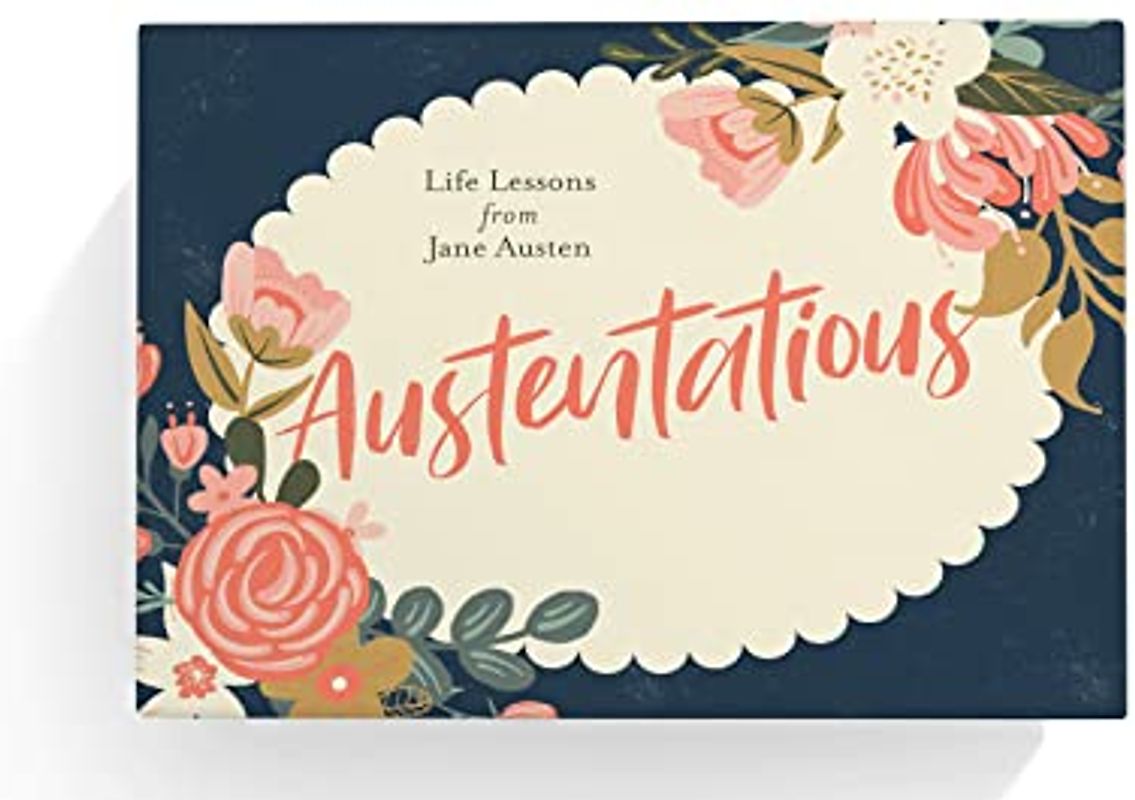 Austentatious: Life Lessons from Jane Austen