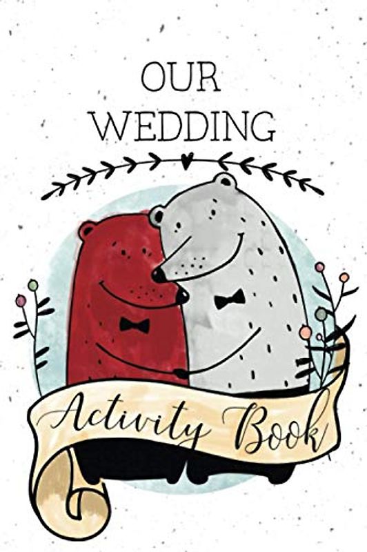 Our Wedding: Activity Book for Kids for gay Men Wedding: Coloring, Drawing, Crosswords, mazes, Spot-it, Find the differences, and more