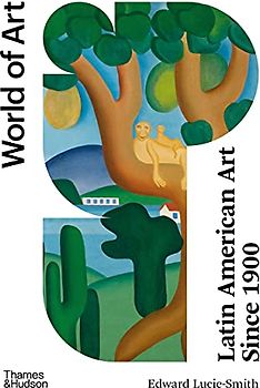 Latin American Art Since 1900 (World of Art)