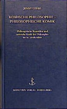 Komische Philosophie - philosophische Komik