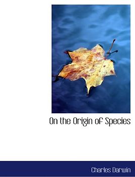 On the Origin of Species: By means of Natural Selection; or the Preservatio