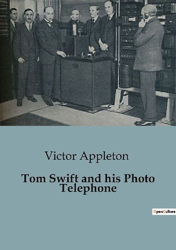 Tom Swift and his Photo Telephone