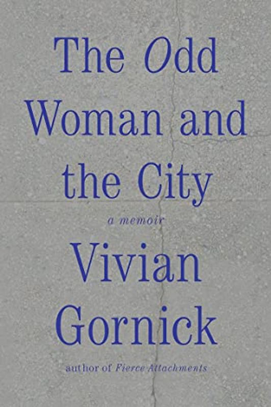 Odd woman and The City: A Memoir